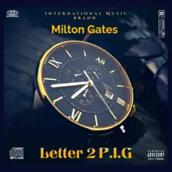 Letter 2 P.I.G - Single by Milton Gates album reviews, ratings, credits