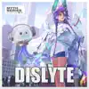 Dislyte - EP album lyrics, reviews, download