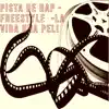 Pista de Rap Freestyle: La Vida una Peli - Single album lyrics, reviews, download