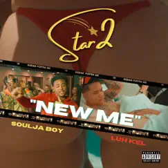 New Me (feat. Soulja Boy & Luh Kel) - Single by Star 2 album reviews, ratings, credits
