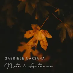 Note d'autunno - Single by Gabriele Carsana album reviews, ratings, credits