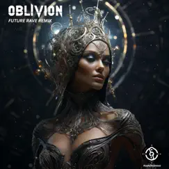 Oblivion (Future Rave Remix, Radio Edit) Song Lyrics