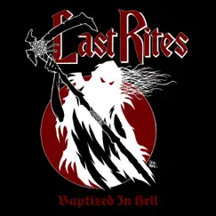 Baptized in Hell by Last Rites album reviews, ratings, credits