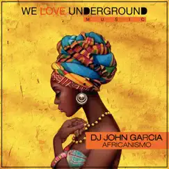 Africanismo - Single by DJ John Garcia album reviews, ratings, credits