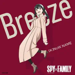 Breeze - insert song from SPY x FAMILY (Original Television Soundtrack) - Single by (K)NoW_NAME album reviews, ratings, credits