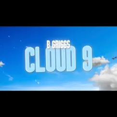 Cloud 9 - Single by B.Griggs album reviews, ratings, credits