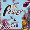 Power Chilling - Single album lyrics, reviews, download
