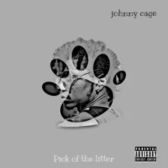 Pick of the Litter (feat. Justin Je-Rom) - Single by Johnny Cage album reviews, ratings, credits