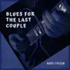 Blues for the Last Couple - Single album lyrics, reviews, download