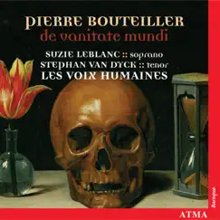 Pierre Bouteiller: de Vanitate Mundi by Suzie LeBlanc, Stephan Van Dyck & Les Voix Humaines album reviews, ratings, credits