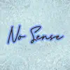 No Sense (Freestyle) - Single album lyrics, reviews, download