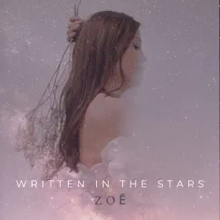 Written in the Stars - Single by ZOĒ album reviews, ratings, credits