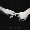 With You (feat. These Dayz) - Single album lyrics, reviews, download