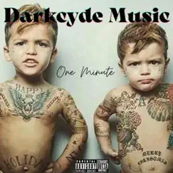 One Minute by Darkcyde Music album reviews, ratings, credits