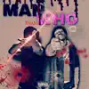 Man Who (feat. Khujo) - Single album lyrics, reviews, download