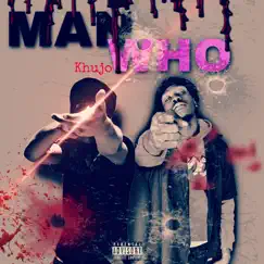 Man Who (feat. Khujo) - Single by Booh WIDDY album reviews, ratings, credits