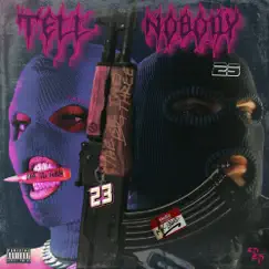 Tell Nobody Song Lyrics