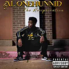 The Reciprocation by Al Onehunnid album reviews, ratings, credits