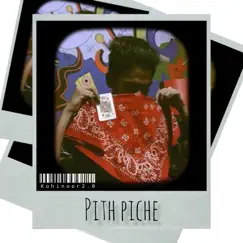 Pith Piche - Single by Kohinoor album reviews, ratings, credits