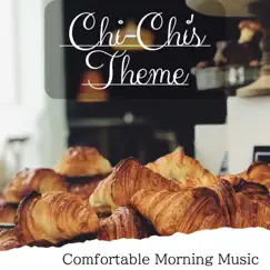 Comfortable Morning Music by Chi-Chi's Theme album reviews, ratings, credits