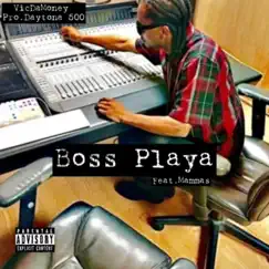 Boss Playa - Single by VicDaMoney album reviews, ratings, credits