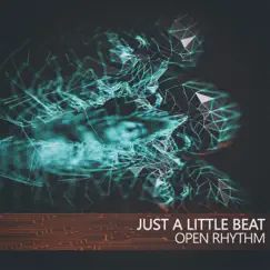 Just a Little Beat - EP by Open Rhythm album reviews, ratings, credits
