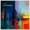 Lothario - Single album lyrics, reviews, download