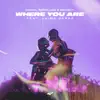 Where You Are (feat. Jaime Deraz) - Single album lyrics, reviews, download
