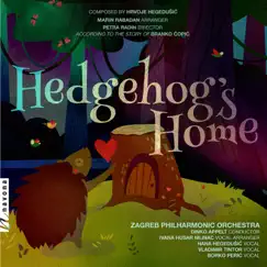 Hrvoje Hegedušić: Hedgehog's Home by Zagreb Philharmonic Orchestra & Dinko Appelt album reviews, ratings, credits