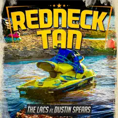 Redneck Tan (feat. Dustin Spears) - Single by The Lacs album reviews, ratings, credits