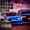 Anti Phonk Phonk Club - Single album lyrics, reviews, download