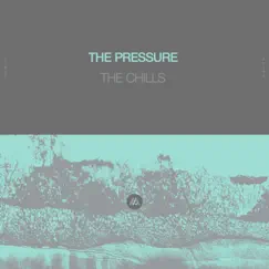 The Chills - Single by The Pressure album reviews, ratings, credits