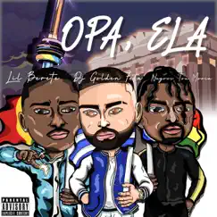 Opa, Ela - Single by DJ Golden Feta, Lil Berete & Negros Tou Moria album reviews, ratings, credits
