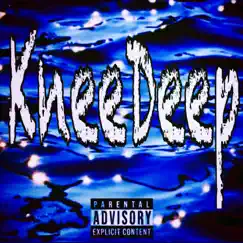 KneeDeep Song Lyrics