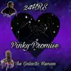 Pinky Promise - Single (feat. 24hrs & D. Lynch) - Single album lyrics, reviews, download