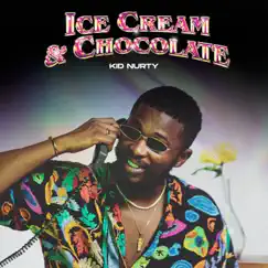 Ice Cream & Chocolate - EP by Kid Nurty album reviews, ratings, credits