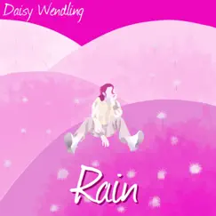 Rain - Single by Daisy Wendling album reviews, ratings, credits
