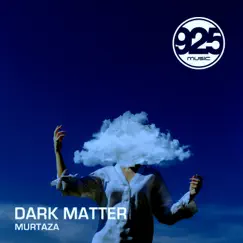 Dark Matter - Single by Murtaza album reviews, ratings, credits