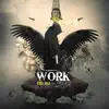 WORK (feat. Mr. Lucci) - Single album lyrics, reviews, download