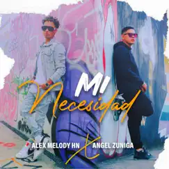 Mi Necesidad (feat. Ángel Zuniga) - Single by Alex Melody HN album reviews, ratings, credits
