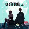 Rockinrolla - Single album lyrics, reviews, download