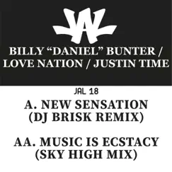 New Sensation / Music is Ecstacy (Remixes) - Single by Billy “Daniel” Bunter, Justin Time & Love Nation album reviews, ratings, credits