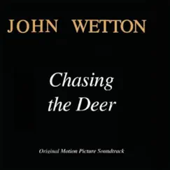 Chasing The Deer (Original Motion Picture Soundtrack) [2022 Remaster] - EP by John Wetton album reviews, ratings, credits