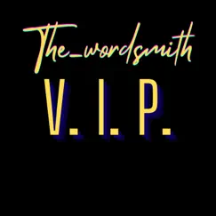 V.I.P. - Single by The_wordsmith album reviews, ratings, credits