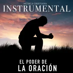 El Poder de la Oración by MUSICA CRISTIANA INSTRUMENTAL album reviews, ratings, credits