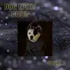 Dog Next Door - Single album lyrics, reviews, download