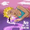 No Te Va Bien (feat. Zeper) - Single album lyrics, reviews, download