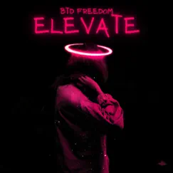 Elevate - Single by BTD FREEDOM album reviews, ratings, credits