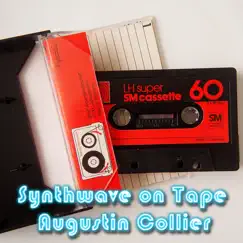 Synthwave on Tape - Single by Augustin Collier album reviews, ratings, credits