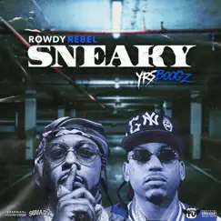 Sneaky - Single (feat. Rowdy Rebel) - Single by YRS Boogz album reviews, ratings, credits